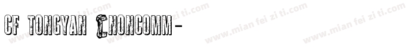 CF TongYan (Noncomm字体转换